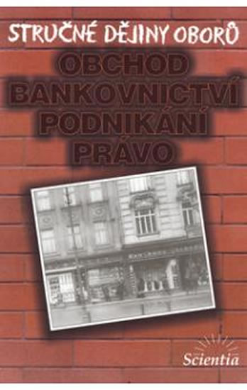 Obrázok Stručné dějiny oborů - Obchod, bankovnictví, podnikání