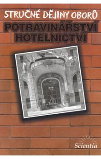 Obrázok Stručné dějiny oborů - Potravinářství a hotelnictví