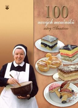 Obrázok 100 nových moučníků sestry Anastázie