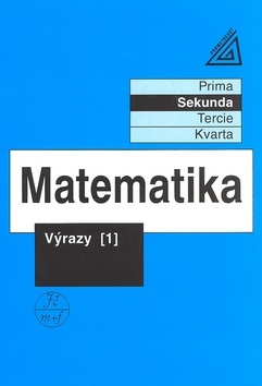 Obrázok Matematika pro nižší třídy víceletých gymnázií - Výrazy I.