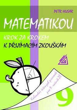 Obrázok Matematikou krok za krokem k přijímacím zkouškám/Kalendář řešených písemek pro 9. ročník ZŠ