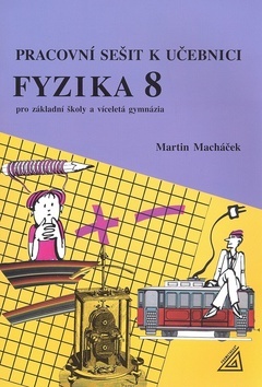 Obrázok Pracovní sešit k učebnici Fyzika 8 pro ZŠ a víceletá gymnázia