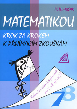 Obrázok Matematikou krok za krokem k přijímacím zkouškám/Kalendář řešených písemek pro 7.a 8. ročník ZŠ