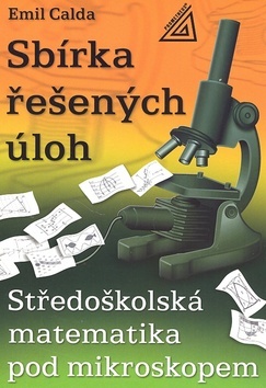 Obrázok Středoškolská matematika pod mikroskopem - Sbírka řešených příkladů