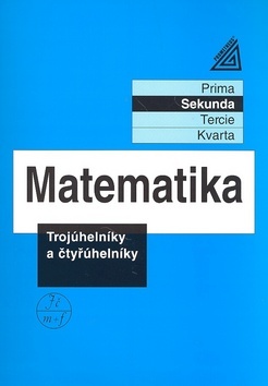 Obrázok Matematika pro nižší ročníky víceletých gymnázií - Trojúhelníky a čtyřúhelníky