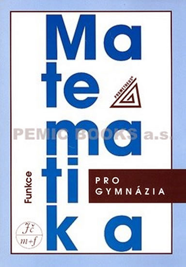 Obrázok Matematika pro gymnázia - Funkce (kniha + CD)