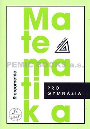 Obrázok Matematika pro gymnázia - Stereometrie