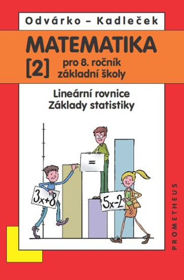 Obrázok Matematika pro 8. roč. ZŠ - 2.díl Lineární rovnice, základy statistiky 2.přepracované vydání