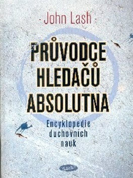 Obrázok Průvodce hledačů absolutna - Encyklopedie duchovních nauk