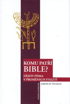 Obrázok Komu patří bible? - Dějiny písma v proměnách staletí