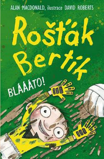 Obrázok Rošťák Bertík – Bláááto!