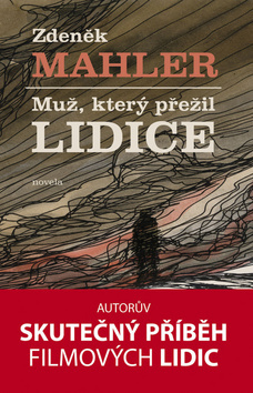 Obrázok Muž, který přežil Lidice