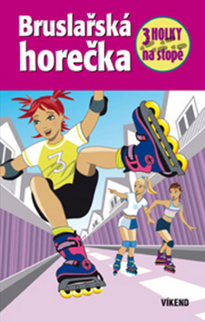 Obrázok Bruslařská horečka - Tři holky na stopě