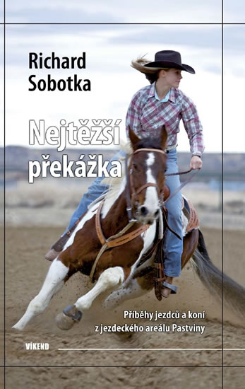 Obrázok Nejtěžší překážka - Příběhy jezdců a koní z jezdeckého areálu Pastviny