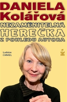 Obrázok Daniela Kolářová - Nezaměnitelná herečka