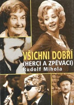 Obrázok Všichni dobří (herci a zpěváci)