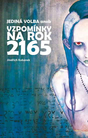 Obrázok Jediná volba aneb Vzpomínky na rok 2165