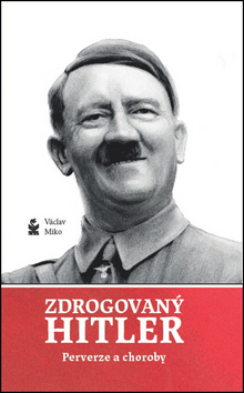 Obrázok Zdrogovaný Hitler - Perverze a choroby