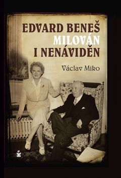 Obrázok Edvard Beneš , milován i nenáviděn