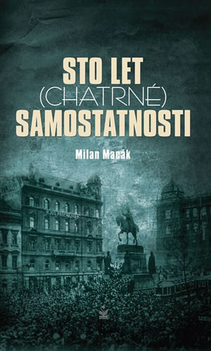 Obrázok Sto let (chatrné) samostatnosti