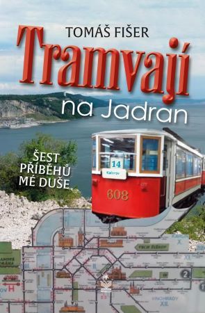 Obrázok Tramvají na Jadran - Šest příběhů mé duš