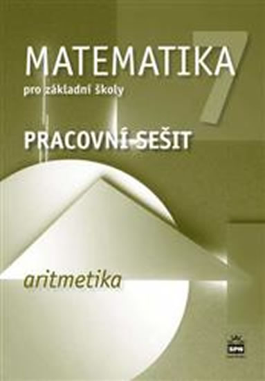 Obrázok Matematika 7 pro základní školy - Aritmetika - Pracovní sešit - 2.vydání