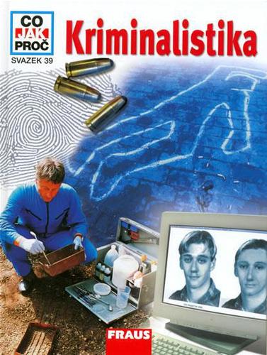 Obrázok Kriminalistika - Co,Jak,Proč? - svazek 39