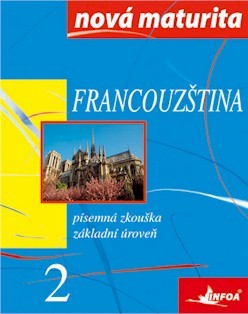 Obrázok Francouzština - nová maturita 2 - písemná zkouška