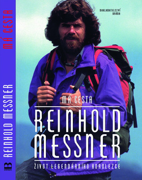 Obrázok Má cesta- Reinhold Messner- život legendárního horolezce