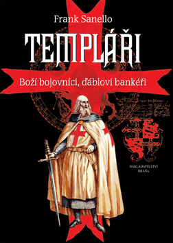 Obrázok Templáři - Boží bojovníci, ďáblovi bankéři