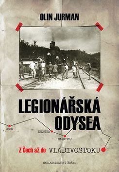 Obrázok Legionářská odysea - Z Čech až do Vladivostoku - 2.vydání