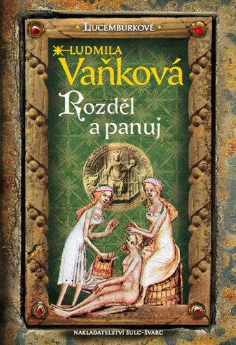 Obrázok Lucemburkové - Rozděl a panuj