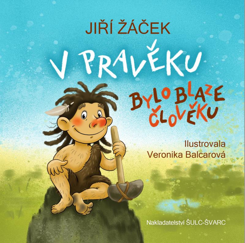 Obrázok V pravěku bylo blaze člověku