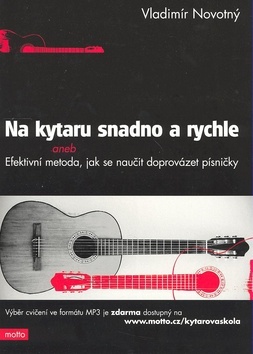 Obrázok Na kytaru snadno a rychle aneb efektivní metoda,jak se naučit doprovázet písničk