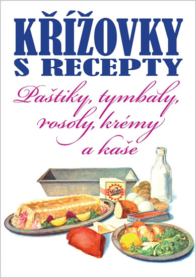 Obrázok Křížovky s recepty - Paštiky, tymbaly, rosoly, krémy a kaše