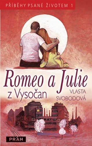 Obrázok Romeo a Julie z Vysočan - Příběhy psané životem 1