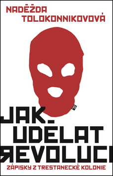 Obrázok Jak udělat revoluci - Zápisky z trestanecké kolonie
