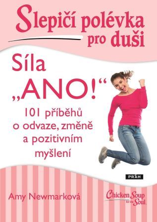 Obrázok Slepičí polévka pro duši - Síla „ANO!“