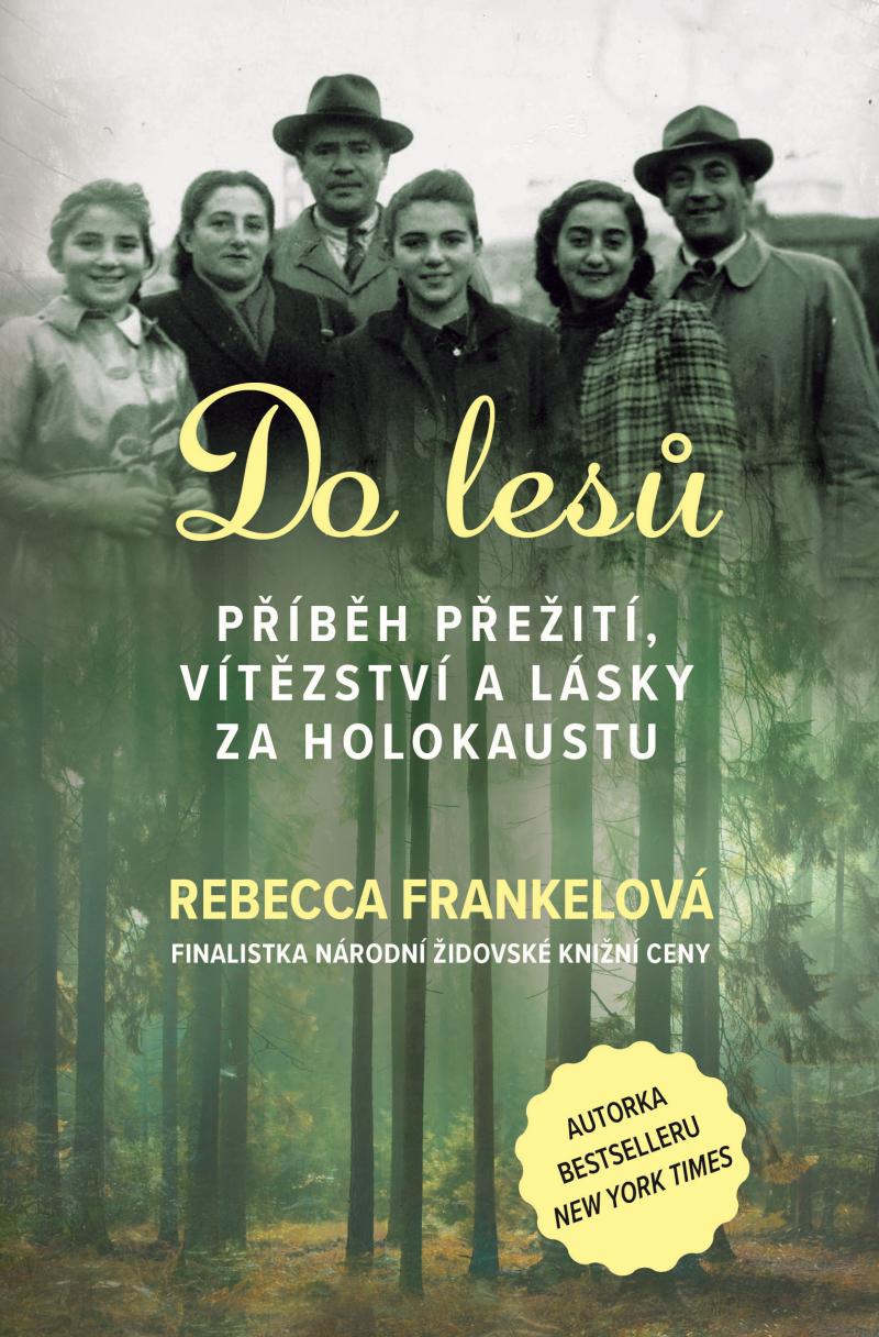 Obrázok Do lesů - Příběh přežití, vítězství a lásky za holokaustu