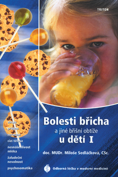 Obrázok Bolesti břicha a jiné břišní obtíže u dětí I - Zácpa, průjem, zvracení, cizí tělesa, nesnášenlivost mléka, žaludeční nevolnost