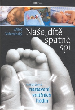 Obrázok Naše dítě špatně spí - Nesprávné nastavení vnítřních hodin