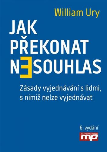 Obrázok Jak překonat nesouhlas. Zásady vyjednávání s lidmi, s nimiž nelze vyjednávat