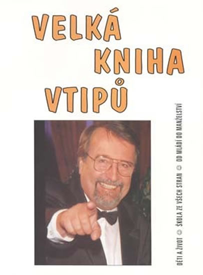 Obrázok Velká kniha vtipů - Děti a život / Škola ze všech stran / Od mládí do manželství (na obálce Eduard Hrubeš)