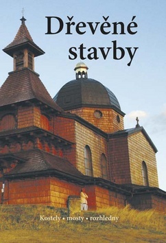 Obrázok Dřevěné stavby - Kostely • mosty • rozhledny