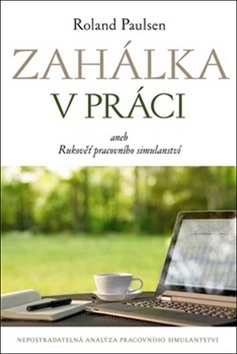 Obrázok Zahálka v práci aneb Rukoveť pracovního simulantství