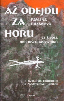 Obrázok Až odejdu za horu - Ze života sibiřských kočovníků