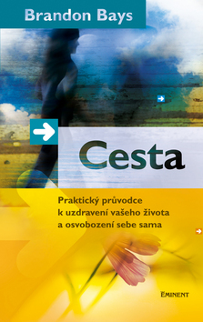 Obrázok Cesta - Praktický průvodce k uzdravení vašeho života a osvobození sebe sama