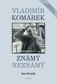 Obrázok Vladimír Komárek – Známý Neznámý + DVD