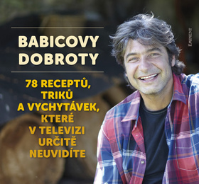 Obrázok Babicovy dobroty 3. - 78 receptů, triků a vychytávek, které v televizi určitě neuvidíte