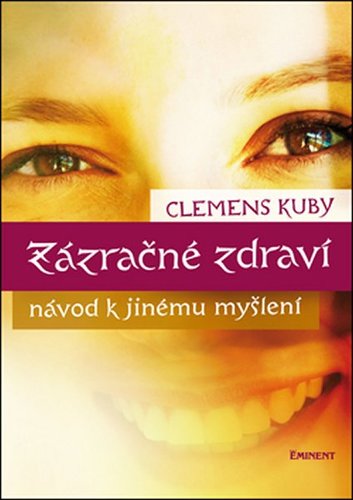 Obrázok Zázračné zdraví - Návod k jinému myšlení